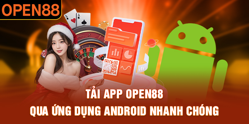 Tải app OPEN88 cho ứng dụng Android